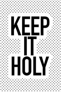 Keep It Holy