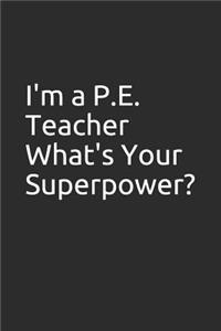 I'm a P.E. Teacher What's Your Superpower?