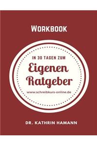 In 30 Tagen zum eigenen Ratgeber