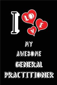 I Love My Awesome General Practitioner