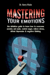 Mastering Your Emotions