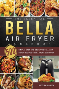 Essential Bella Air Fryer Cookbook