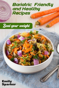 Bariatric-Friendly and Healthy Recipes