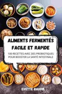 Aliments Fermentés Facile Et Rapide
