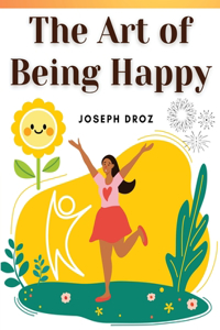 Art of Being Happy