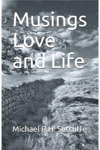 Musings Love and Life