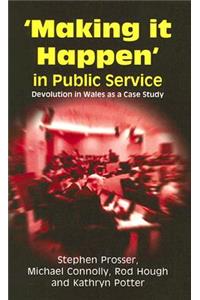 Making it Happen in Public Service