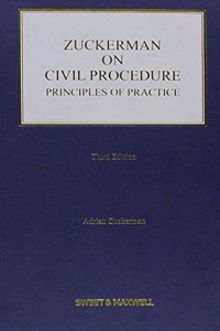 Zuckerman on Civil Procedure: Principles of Practice