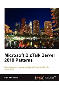 Microsoft BizTalk Server 2010 Patterns