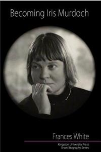 Becoming Iris Murdoch