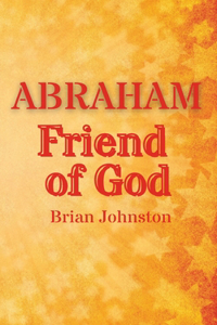 Abraham: Friend of God