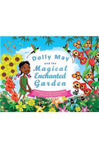 Dolly May and the Magical Enchanted Garden