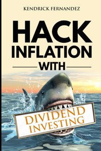 Hack Inflation with Dividend Investing