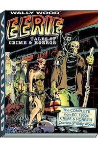 Wally Wood: Eerie Tales of Crime & Horror
