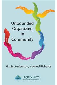 Unbounded Organizing in Community