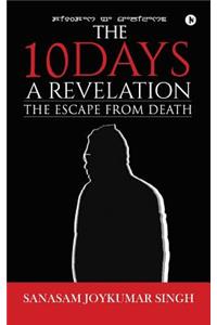 The 10 Days - A Revelation