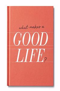 What Makes a Good Life