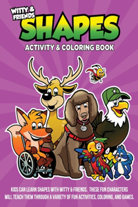 Witty and Friends SHAPES Activity and Coloring Book