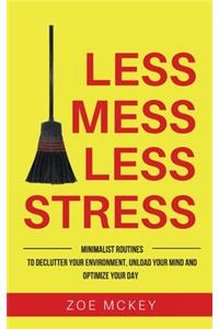 Less Mess Less Stress