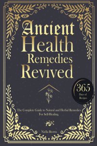 Ancient Health Remedies Revived