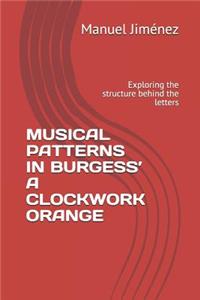 Musical Patterns in Burgess' a Clockwork Orange