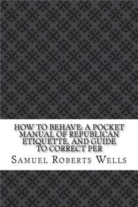 How to Behave
