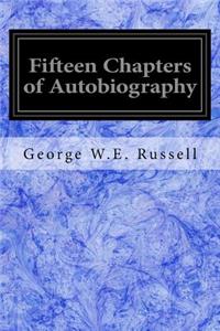 Fifteen Chapters of Autobiography