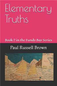 Elementary Truths: Book 2 in the Fundy Bay Series