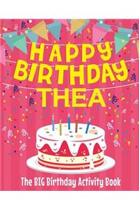 Happy Birthday Thea - The Big Birthday Activity Book