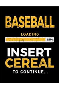 Baseball Loading 75% Insert Cereal to Continue