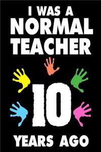 I Was A Normal Teacher 10 Years Ago