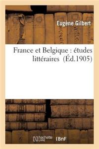 France Et Belgique: Études Littéraires