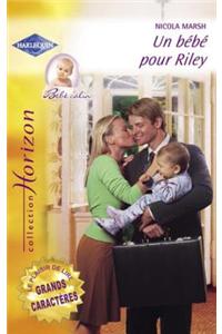 Un Bebe Pour Riley (Harlequin Horizon)