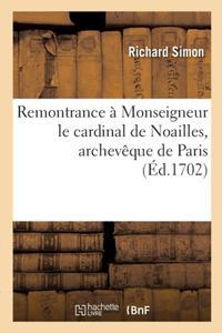 Remontrance à Monseigneur le cardinal de Noailles, archevêque de Paris