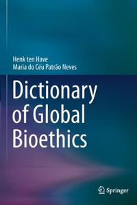 Dictionary of Global Bioethics