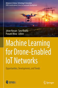 Machine Learning for Drone-Enabled IoT Networks
