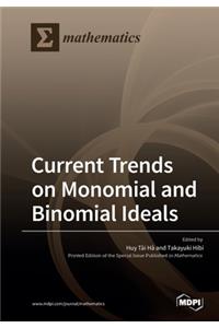 Current Trends on Monomial and Binomial Ideals