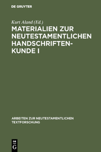 Materialien Zur Neutestamentlichen Handschriftenkunde I