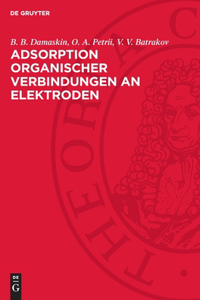 Adsorption Organischer Verbindungen an Elektroden