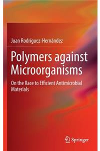 Polymers Against Microorganisms