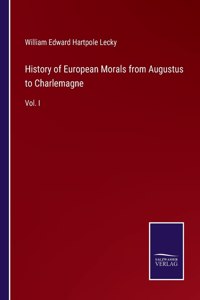 History of European Morals from Augustus to Charlemagne