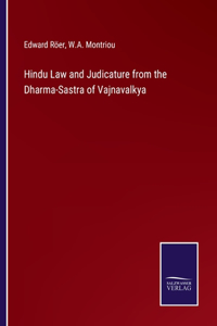 Hindu Law and Judicature from the Dharma-Sastra of Vajnavalkya