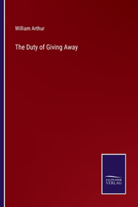 The Duty of Giving Away