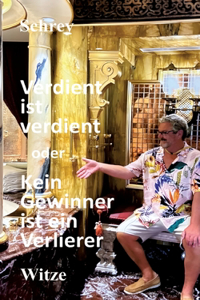 Verdient ist verdient oder Kein Gewinner ist ein Verlierer