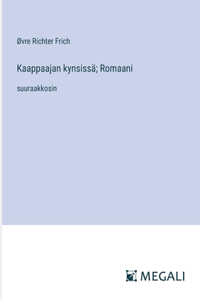 Kaappaajan kynsissä; Romaani
