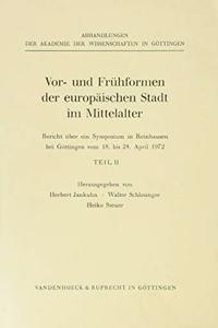 Vor- Und Fruhformen Der Europaischen Stadt Im Mittelalter. Band 2