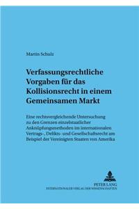 Verfassungsrechtliche Vorgaben Fuer Das Kollisionsrecht in Einem Gemeinsamen Markt