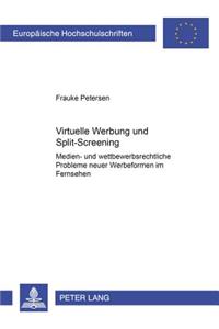 Virtuelle Werbung und Split-Screening