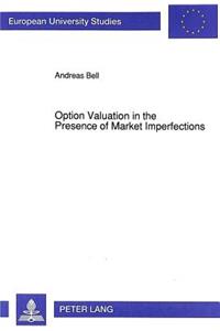 Option Valuation in the Presence of Market Imperfections