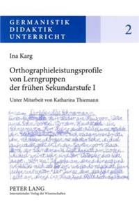 Orthographieleistungsprofile Von Lerngruppen Der Fruehen Sekundarstufe I